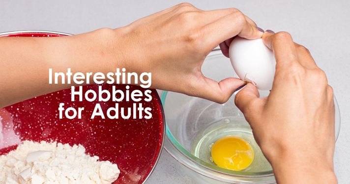 3 Interesting Hobbies for Adults