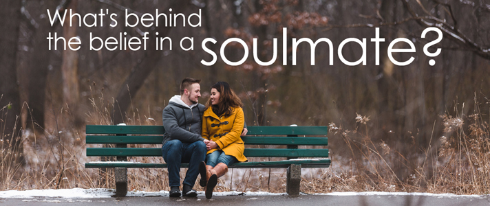 What's Behind the Belief in a Soulmate?
