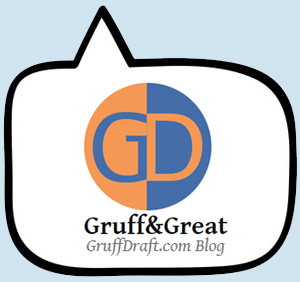 Gruff&Great: GruffDraft.com blog